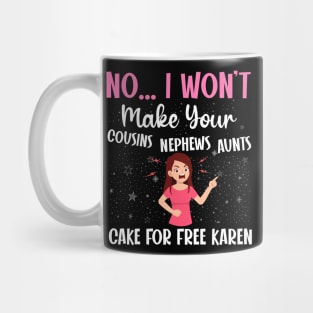 Dealing with a karen - a cake decorator design Mug